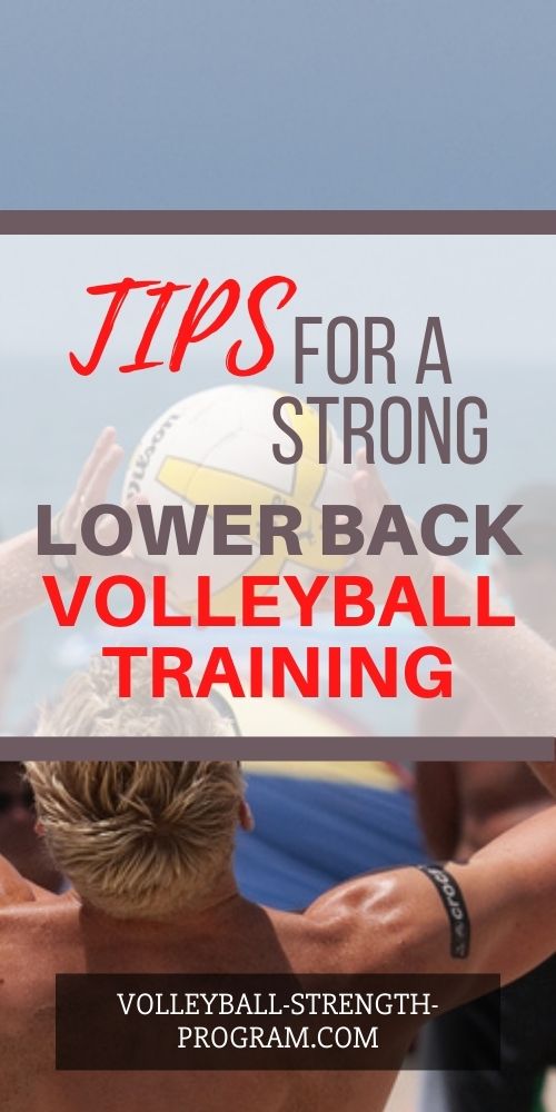 Volleyball back training. Develop core strength and power with specific exercises to increase low back strength. Core stabilization exercises and understanding how to workout for volleyball is important for preventing injuries and competing at a high level. Learn the volleyball exercises to get strong for hitting, blocking, and serving. 