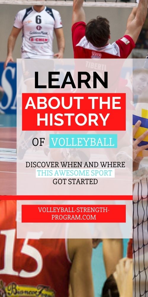 Discover volleyball history. Origin and when volleyball was invented. How long has volleyball existed? Have volleyball rules changed over the years? Did you know beach volleyball was invented a long time ago?