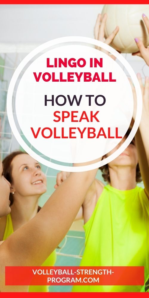 Volleyball terminology for understanding volleyball better. All coaches, players, and referees should know the following terms. Be a better coach and teammate by knowing the terms for volleyball. Play smarter volleyball. Terms for club, high school, and competitive volleyball players. Speak like the pros. Learn the lingo and communicate better with teammates. Learn the terms for offensive plays, attacking, serving, court, and volleyball net. How to play. Drills. Skills. 